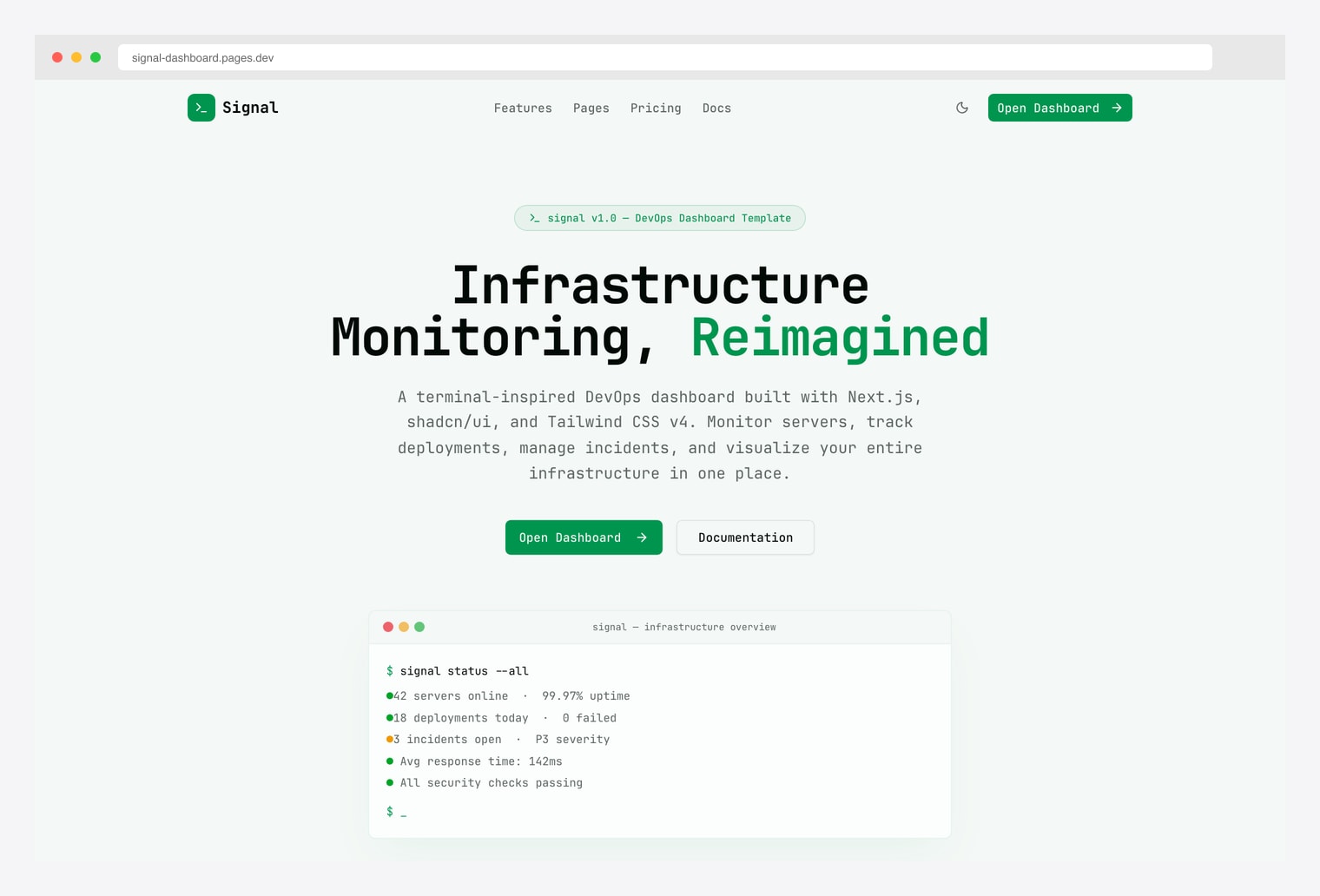 Signal Dashboard — terminal-inspired DevOps Dashboard Template built with Next.js 16, React 19, Tailwind CSS v4, and shadcn/ui, hero showing the Infrastructure Monitoring, Reimagined tagline, Open Dashboard and Documentation CTAs, and a terminal-styled signal status overview card listing servers online, deployments today, incidents open, response time, and security checks