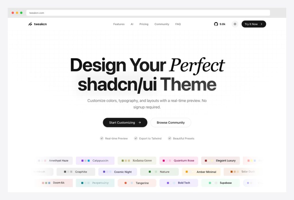 TweakCN — the most popular shadcn/ui theme generator with real-time preview, Tailwind export, and beautiful presets including Amethyst Haze, Catppuccin, Kodama Grove, Quantum Rose, Elegant Luxury, Notebook, Graphite, Cosmic Night, Nature, Amber Minimal, Solar Dusk, Doom 64, Perpetuity, Tangerine, Bold Tech, and Supabase